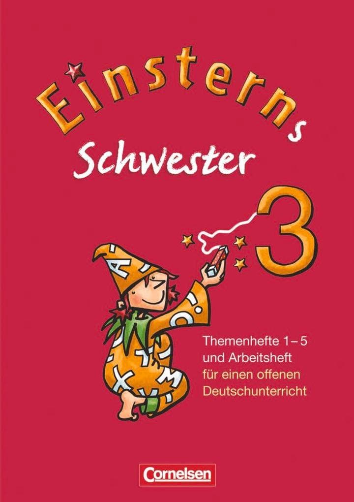 Einsterns Schwester - Sprache und Lesen 3. Schuljahr. Themenhefte 1-5: Projektheft und Arbeitsheft im Schuber: Themenhefte 1-4, Projektheft und Arbeitsheft im Schuber