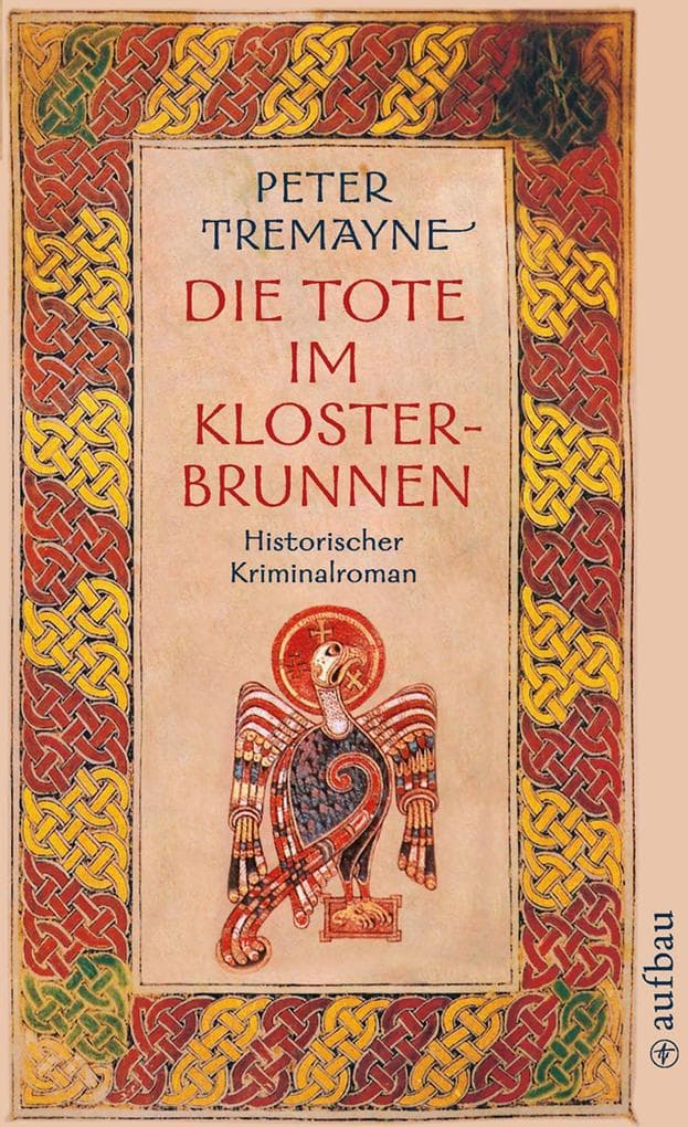Die Tote im Klosterbrunnen: Historischer Kriminalroman