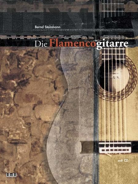 Die Flamencogitarre: Gitarrenschule für Spieler mit Vorkenntnissen. Mit Übungen aller elementaren Spieltechniken sowie Spielmaterial aller Flamencostilrichtungen