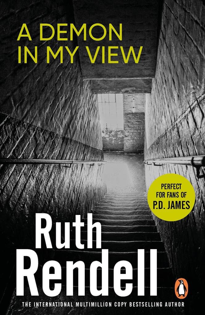 A Demon In My View: a chilling portrayal of psychological violence from the award-winning Queen of Crime, Ruth Rendell