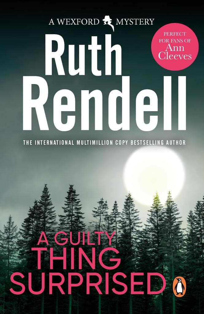A Guilty Thing Surprised: an engrossing and enthralling Wexford mystery from the award-winning queen of crime, Ruth Rendell