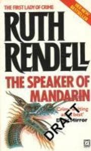 The Speaker Of Mandarin: a brilliantly chilling and captivating Inspector Wexford novel from the award-winning queen of crime, Ruth Rendell