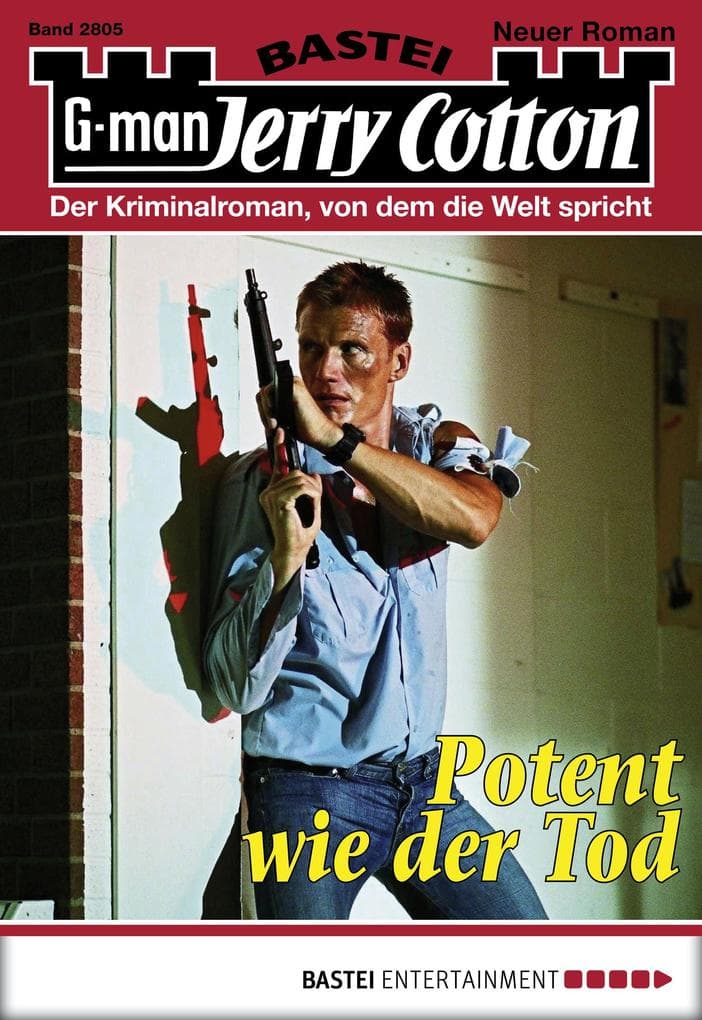 Jerry Cotton 2805: Potent wie der Tod