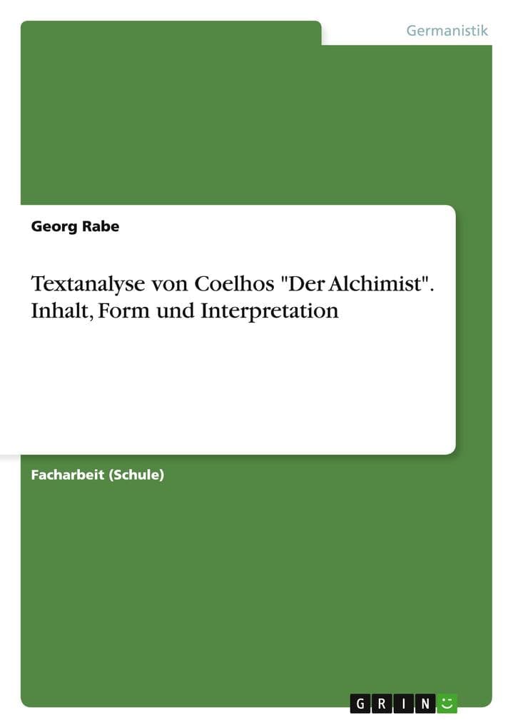 Textanalyse von Coelhos "Der Alchimist". Inhalt, Form und Interpretation