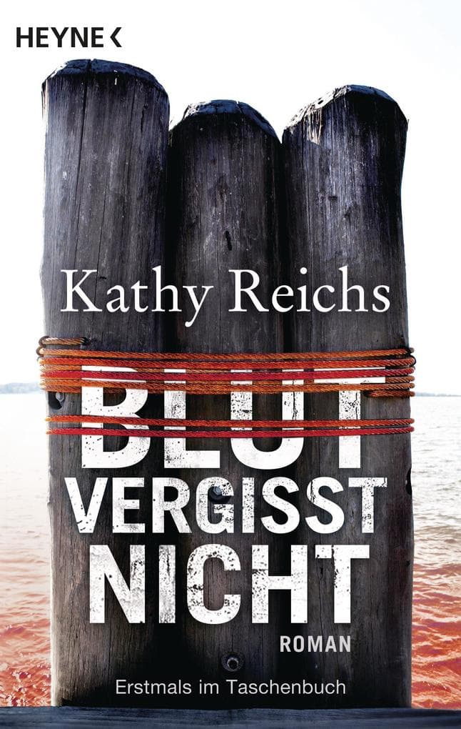 Blut vergisst nicht: Roman