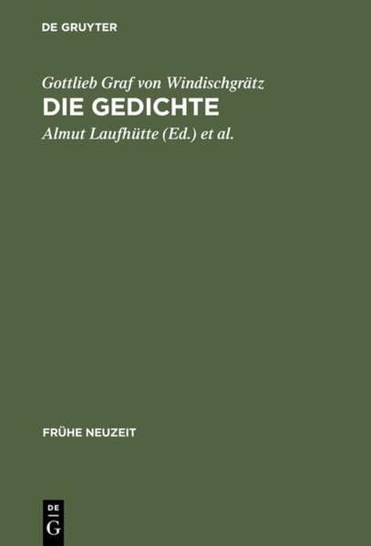 Gottlieb Graf von Windischgrätz: Die Gedichte: 'Wie gerne wolt' auch ich, die höh' des bergs ersteigen'