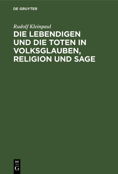 Die Lebendigen und die Toten in Volksglauben, Religion und Sage