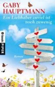 Ein Liebhaber zu viel ist noch zu wenig: Roman