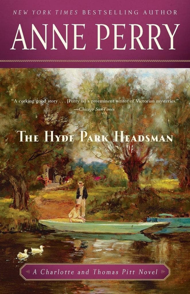 The Hyde Park Headsman: A Charlotte and Thomas Pitt Novel