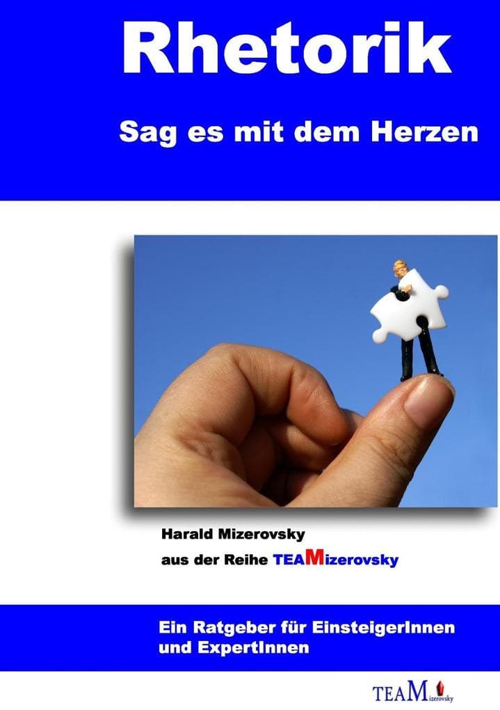 Rhetorik: Sag es mit dem Herzen