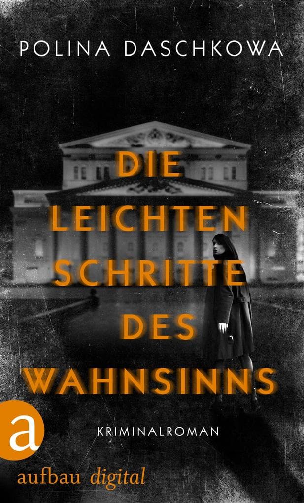 Die leichten Schritte des Wahnsinns: Kriminalroman