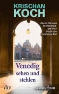 Venedig sehen und stehlen: Kriminalroman | Ein Venedig-Krimi