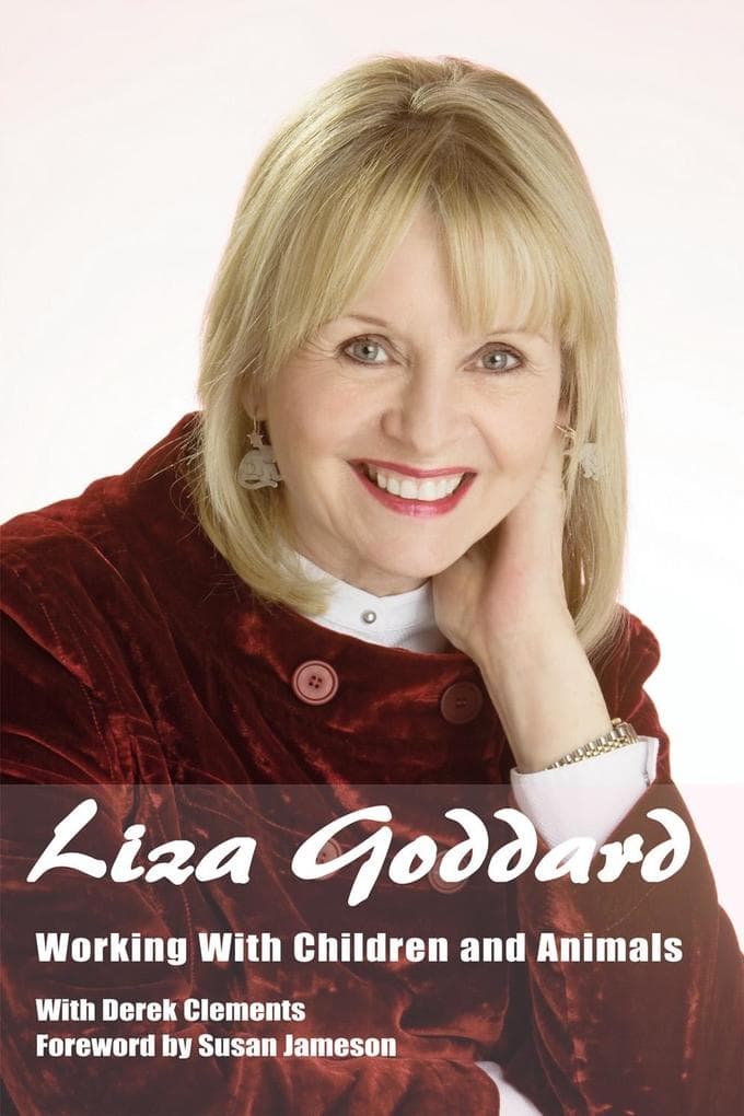 Autobiography of Liza Goddard: Working with Children and Animals
