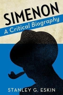 Simenon: A Critical Biography