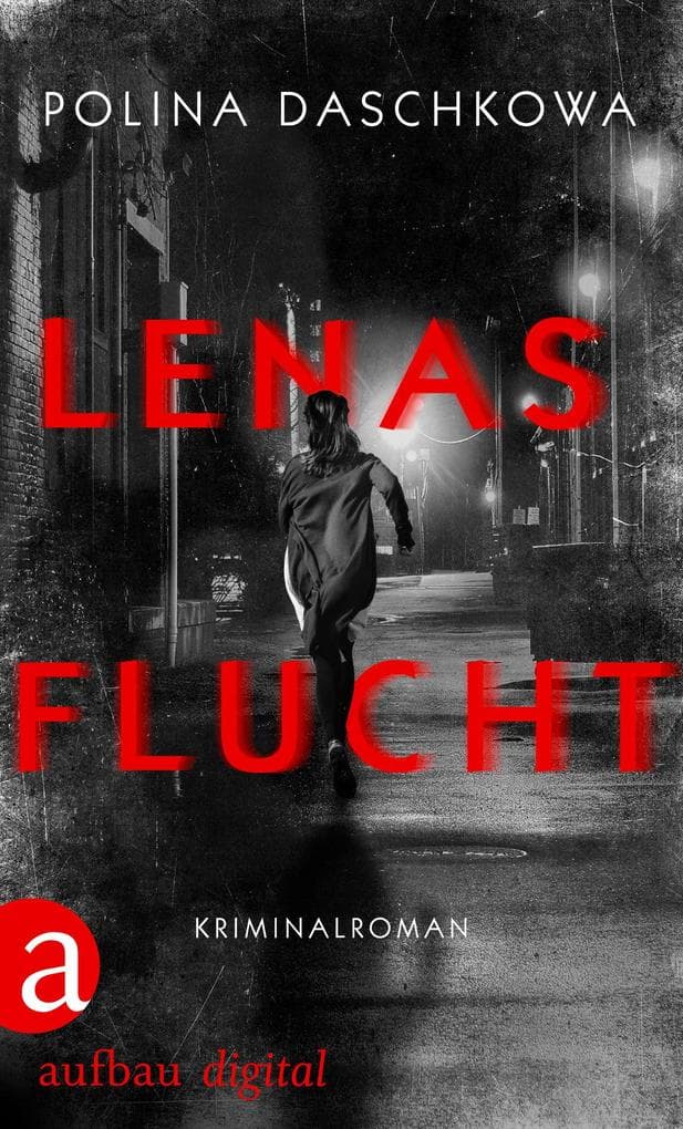 Lenas Flucht: Kriminalroman