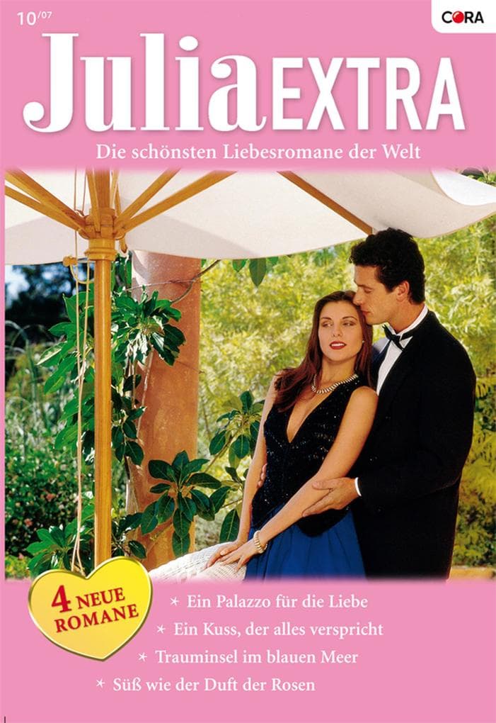 Julia Extra Band 270: Trauminsel im blauen Meer / Süss wie der Duft der Rosen / Ein Kuss, der alles verspricht / Ein Palazzo für die Liebe /