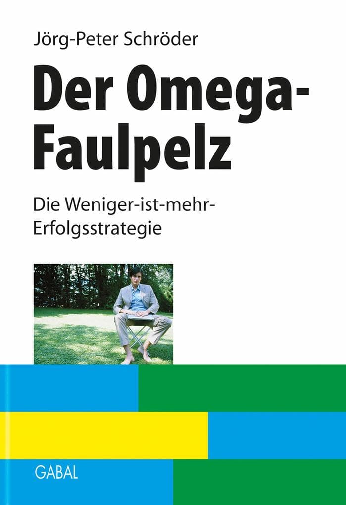 Der Omega-Faulpelz: Die Weniger-ist-mehr-Erfolgsstrategie
