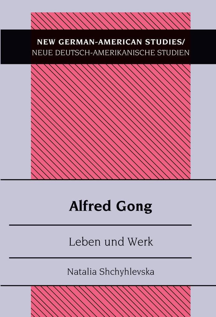 Alfred Gong: Leben und Werk
