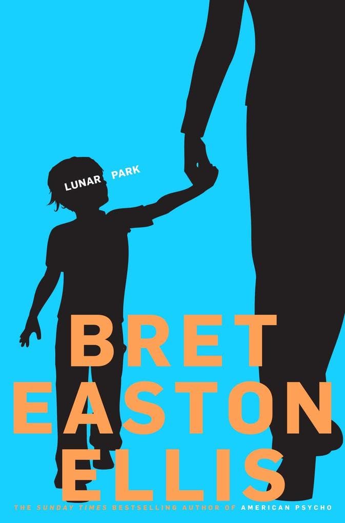 Lunar Park: A haunting, autobiographical novel from the author of American Psycho