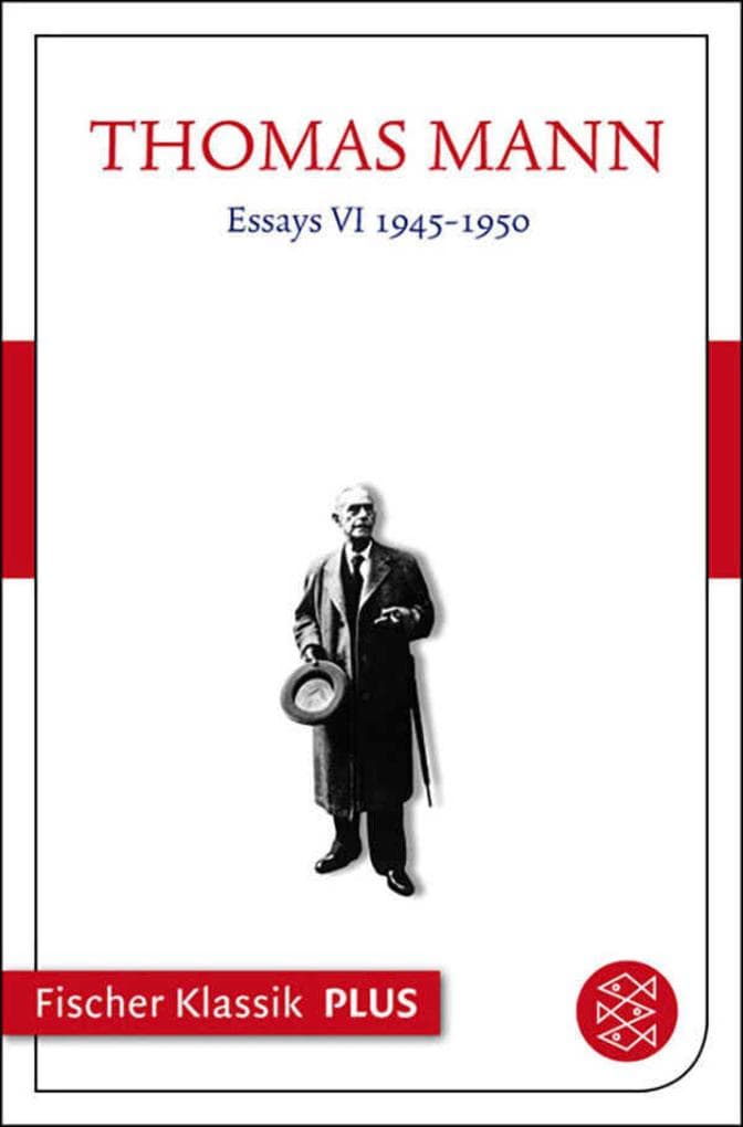 Essays VI 1945-1950: Fischer Klassik PLUS