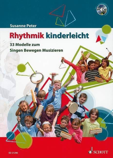 Rhythmik kinderleicht: 33 Modelle zum Singen, Bewegen, Musizieren