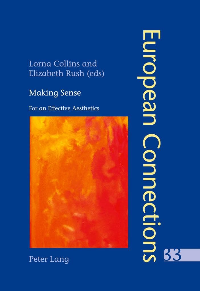Making Sense: For an Effective Aesthetics- Includes an original essay by Jean-Luc Nancy