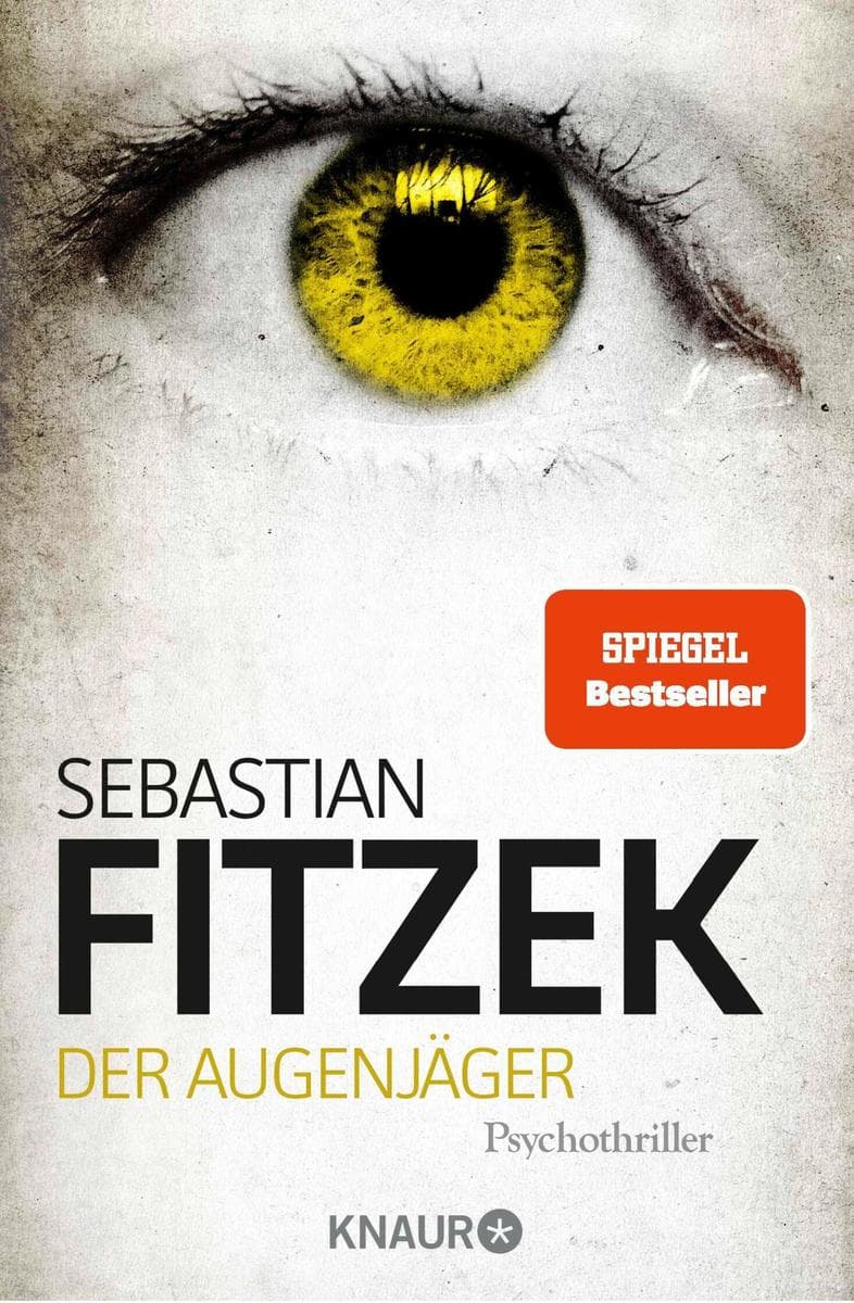Der Augenjäger: Psychothriller | SPIEGEL Bestseller | 'Beim Lesen von Der Augenjäger werden die Augen so schreckensweit, dass man sich die Lider ausrenkt!' Bild am Sonntag