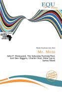 Mr. Moto: John P. Marquand, The Saturday Evening Post, Earl Derr Biggers, Charlie Chan, Peter Lorre, James Monk