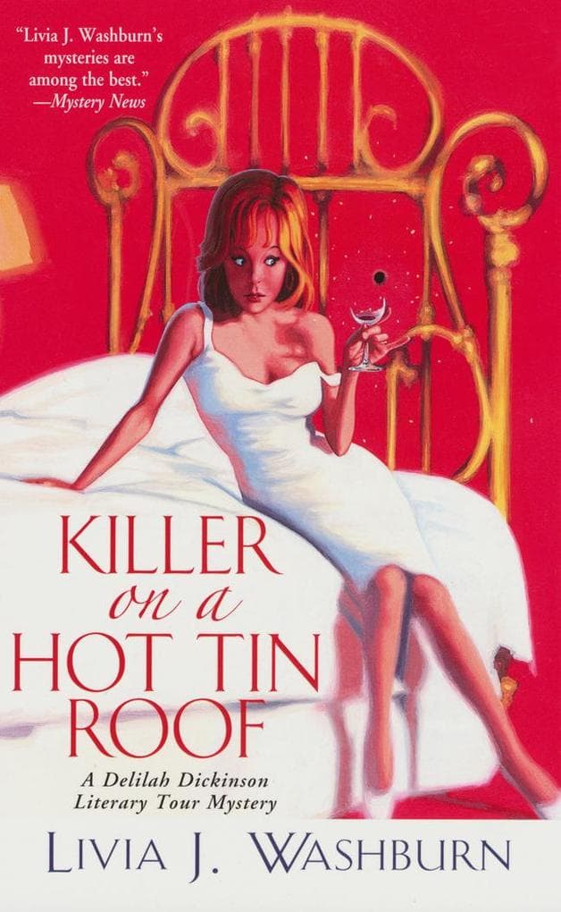 Killer On A Hot Tin Roof: A Delilah Dickinson Literary Tour Mystery