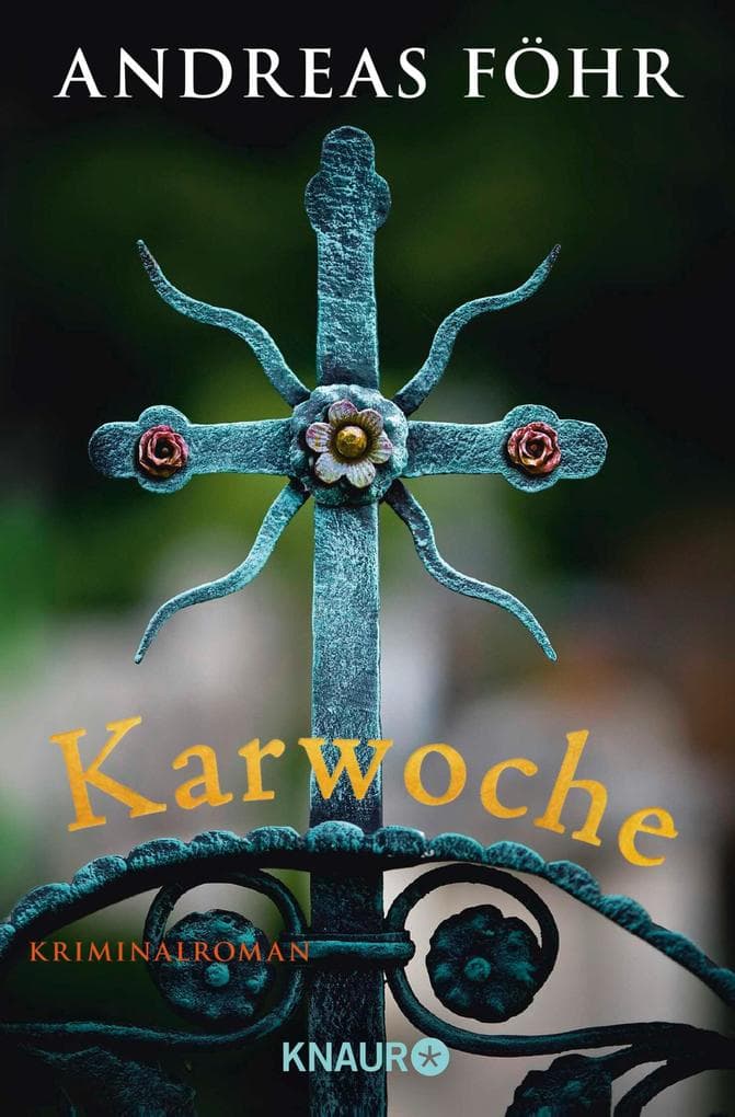 Karwoche: Kriminalroman | Die Kultkommissare Wallner und Kreuthner ermitteln wieder. Ein Oberbayern-Krimi