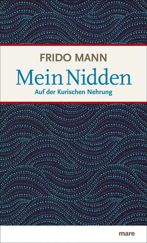 Mein Nidden: Auf der Kurischen Nehrung