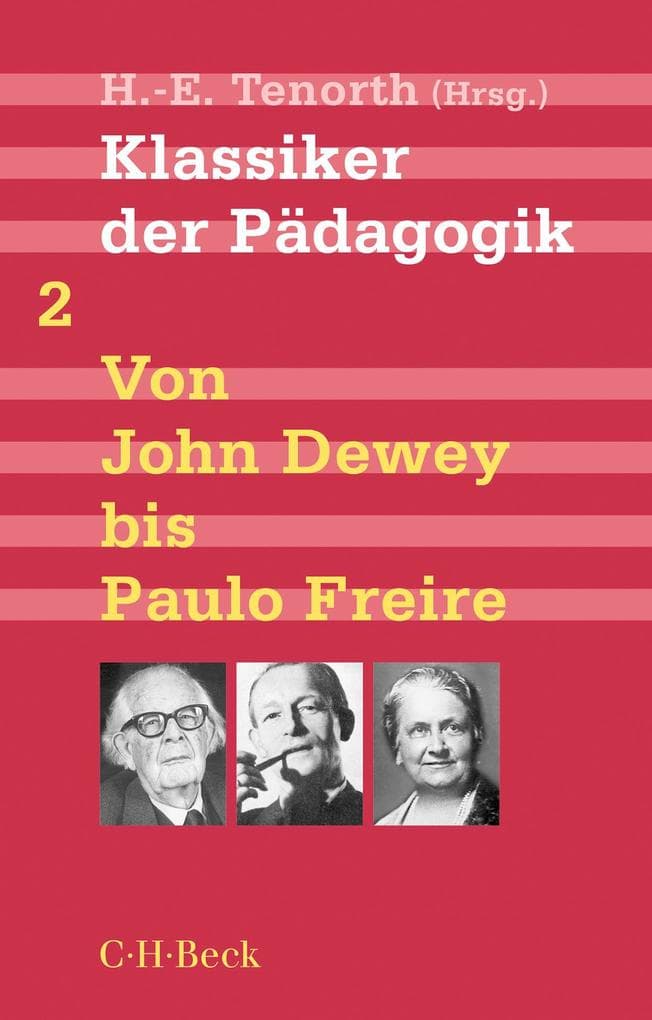Klassiker der Pädagogik 2: Von John Dewey bis Paulo Freire