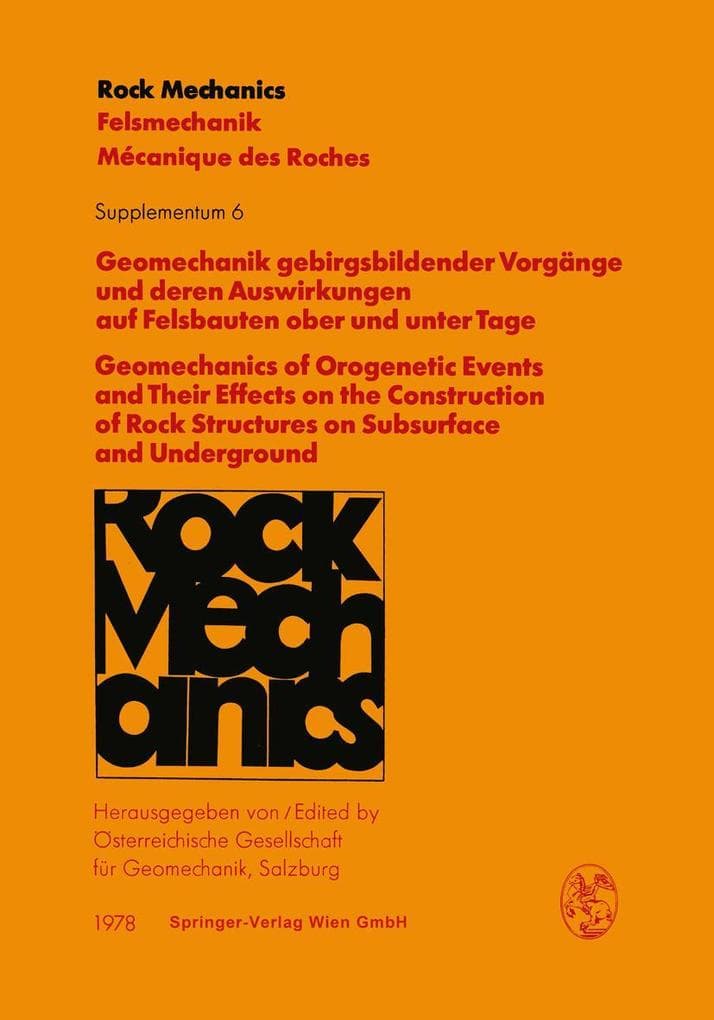 Geomechanik gebirgsbildender Vorgänge und deren Auswirkungen auf Felsbauten ober und unter Tage / Geomechanics of Orogenetic Events and Their Effects on the Construction of Rock Structures on Subsurface and Underground: Vorträge des Hans-Cloos-Kolloquiums (25. Geomechanik-Kolloquium) der Österreichischen Gesellschaft für Geomechanik / Contributions to the Hans-Cloos-Colloquium (25th Geomechanical Colloquium) of the Austrian Society for Geomechanics