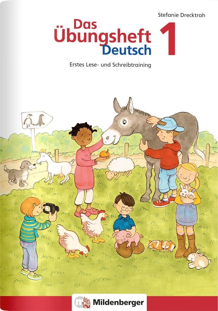 Das Übungsheft Deutsch 1: Rechtschreib- und Grammatiktraining für Klasse 1 bis 4 / Erstes Lese- und Schreibtraining