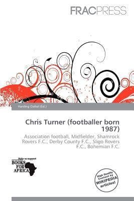 Chris Turner (footballer born 1987): Association football, Midfielder, Shamrock Rovers F.C., Derby County F.C., Sligo Rovers F.C., Bohemian F.C.