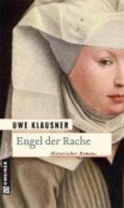 Engel der Rache: Historischer Roman