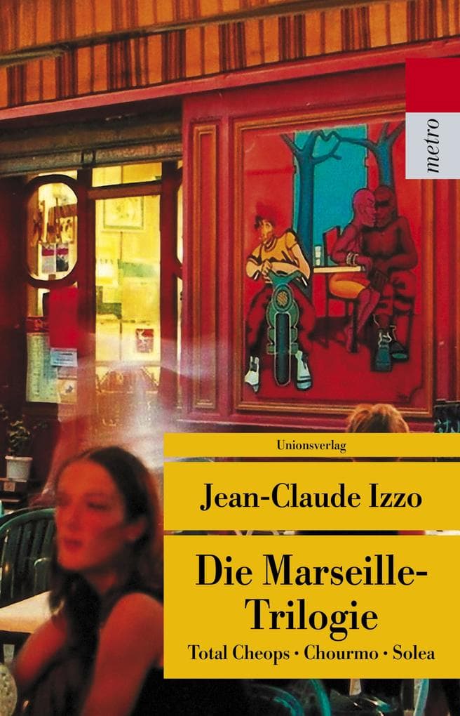 Die Marseille-Trilogie: Total Cheops, Chourmo, Solea