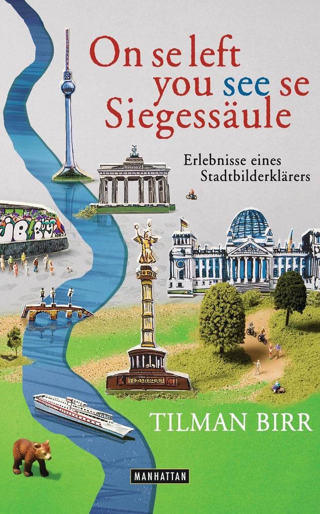 On se left you see se Siegessäule: Erlebnisse eines Stadtbilderklärers