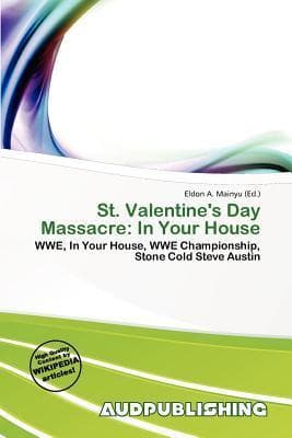 St. Valentine's Day Massacre: In Your House: WWE, In Your House, WWE Championship, Stone Cold Steve Austin