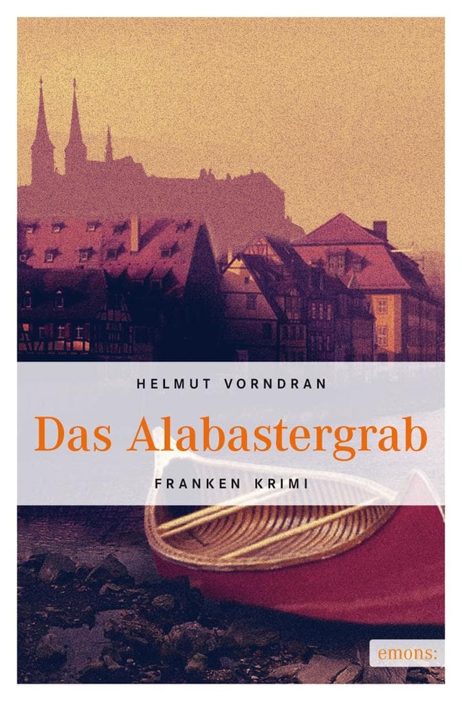 Das Alabastergrab: Franken Krimi