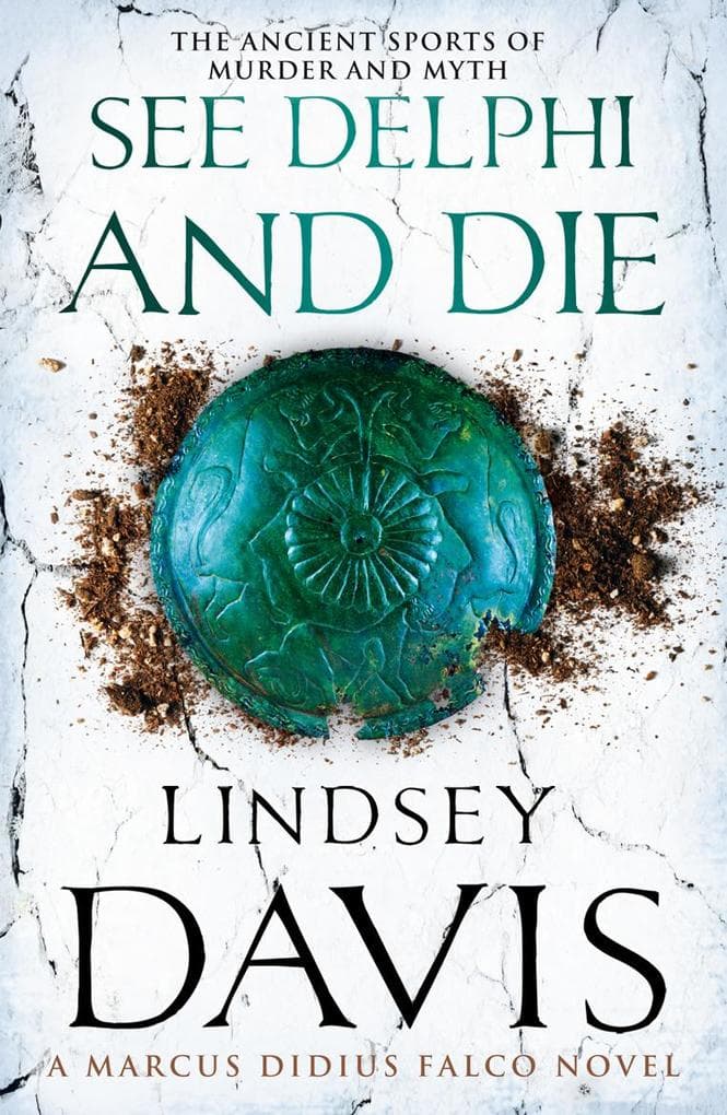 See Delphi And Die: A thrilling Roman mystery full of twists and turns from bestselling author Lindsey Davis