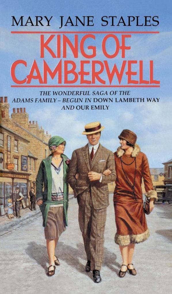 King Of Camberwell: (The Adams Family: 3): A feel-good Cockney saga guaranteed to keep you turning the pages