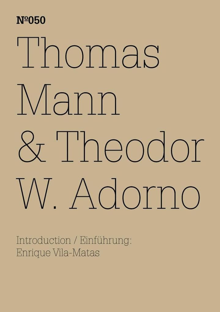 Thomas Mann & Theodor W. Adorno: Ein Austausch(dOCUMENTA (13): 100 Notes - 100 Thoughts, 100 Notizen - 100 Gedanken # 050)
