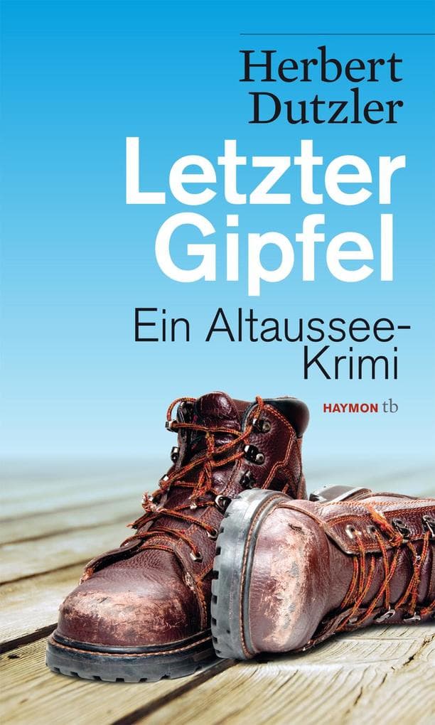 Letzter Gipfel: Ein Altaussee-Krimi