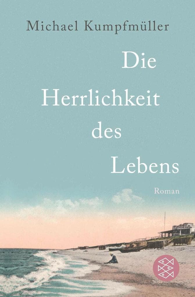 Die Herrlichkeit des Lebens: Roman