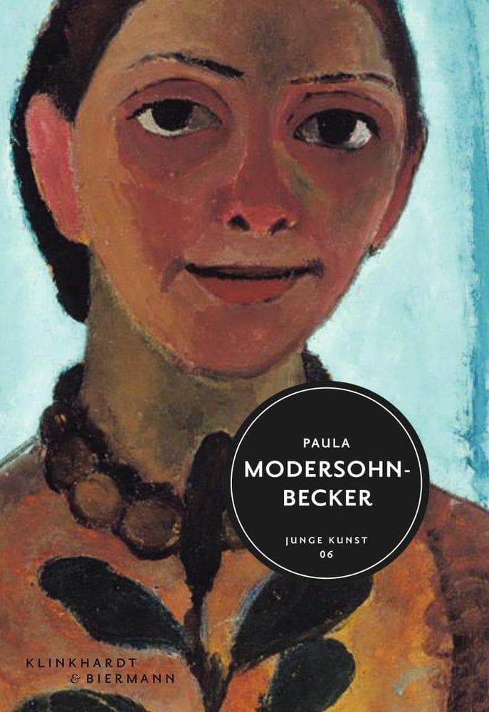 Paula Modersohn-Becker: Aus der Reihe "Junge Kunst"; Band 06