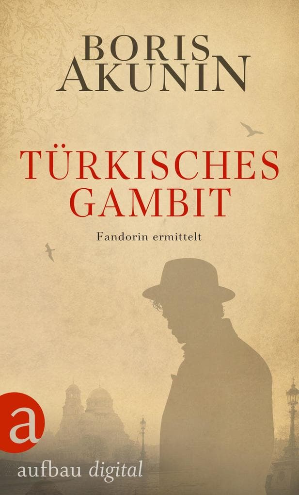 Türkisches Gambit: Fandorin ermittelt. Roman