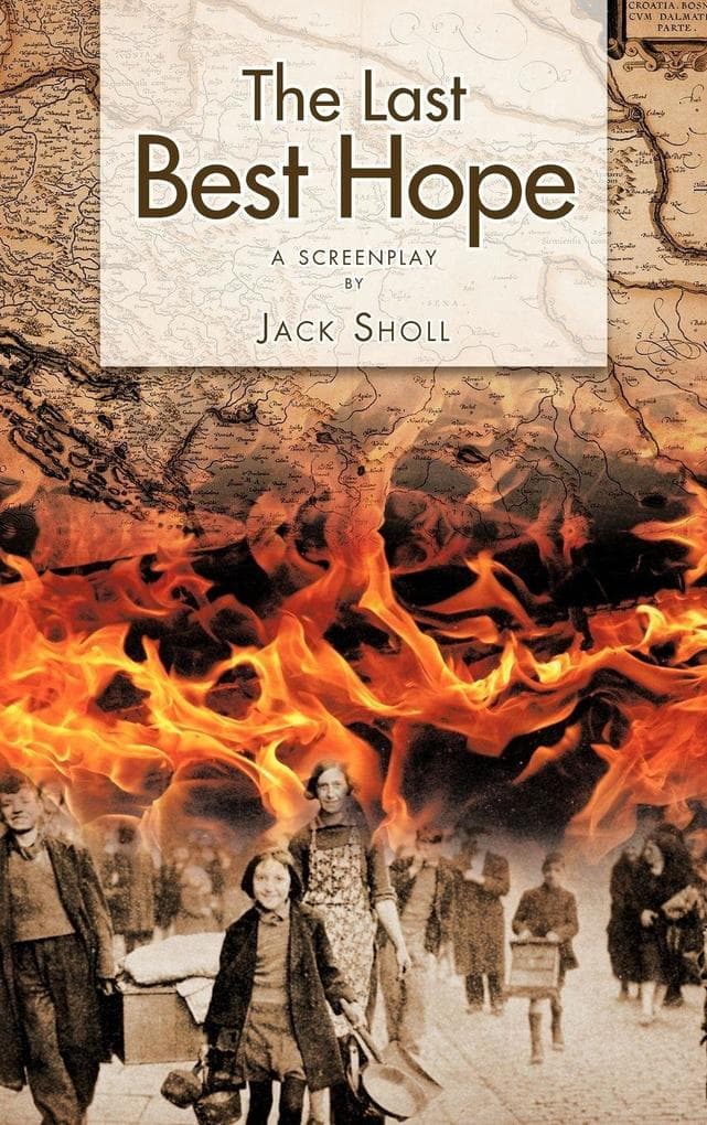 The Last Best Hope: A Screenplay