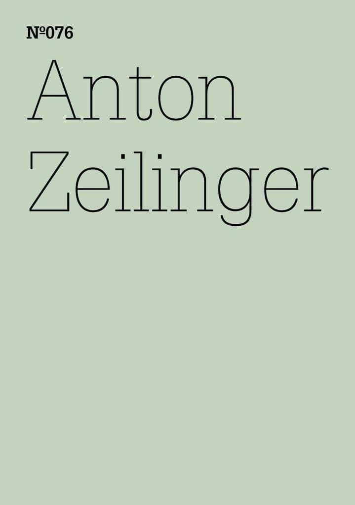 Anton Zeilinger: (dOCUMENTA (13): 100 Notes - 100 Thoughts, 100 Notizen - 100 Gedanken # 076)
