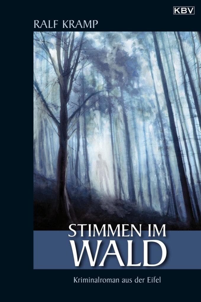 Stimmen im Wald: Kriminalroman aus der Eifel